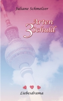 3 Arten Schuld 3740767200 Book Cover