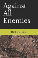 Against All Enemies 1075971764 Book Cover