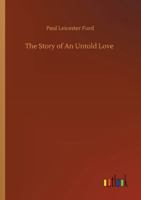 The Story of an Untold Love 1241184267 Book Cover