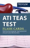 ATI TEAS Test Flash Cards: TEAS 6 Exam Prep Including 400+ Flash Cards for the Test of Essential Academic Skills, Sixth Edition 1635303036 Book Cover