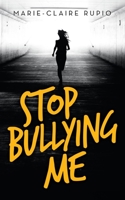 Stop Bullying Me 1982282193 Book Cover