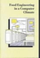 Food Engineering in a Computer Climate (Symposium Series / Institution of Chemical Engineers) 0852952791 Book Cover