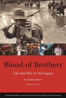 Blood of Brothers: Life and War in Nicaragua