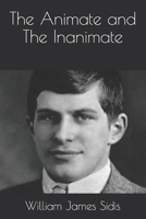 The Animate and The Inanimate 1963956001 Book Cover