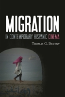Migration in Contemporary Hispanic Cinema 0810885042 Book Cover