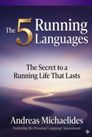 The 5 Running Languages: The Secret to a Running Life That Lasts B0GHFX6QKF Book Cover