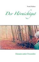 Der Hörnichtgut: Einsam unter Freunden 3740745401 Book Cover