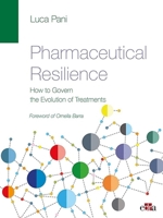 Pharmaceutical Resilience. How to Govern the Evolution of Treatments 8821449203 Book Cover