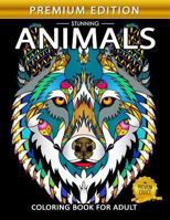 Stunning Animals: Adults Coloring Book Stress Relieving Unique Design 1983149470 Book Cover