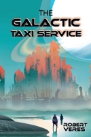 The Galactic Taxi Service 109834684X Book Cover