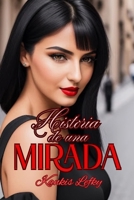 Historia de una Mirada (Libro # 3): Perdido en tu mirada (Amistad) 1729141293 Book Cover