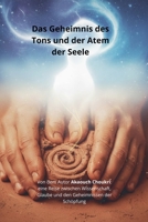 Das Geheimnis des Tons und der Atem der Seele B0G1M6C9TC Book Cover