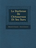 La Duchesse de Chateauroux et Ses Soeurs 1508673713 Book Cover