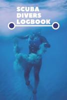 Scuba Divers Logbook: Dive Log: Diving Logbook for Beginners and Experienced Divers 1076451454 Book Cover