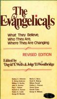 The Evangelicals: What They Believe, Who They Are, Where They Are Changing 0687121817 Book Cover