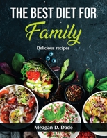 The Best Diet for Family: Delicious recipes null Book Cover