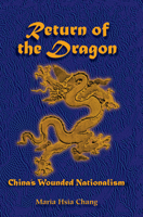 Return of the Dragon: China's Wounded Nationalism 0367096641 Book Cover