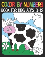 Color By Numbers book For Kids Ages 8-12: Color By Number Book With Animal, Birds, Butterfly And Pretty Patterns For kids Ages 8-12 B09427FSFZ Book Cover