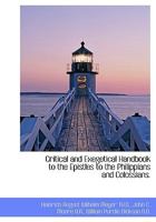 Critical and Exegetical Handbook to the Epistles to the Philippians and Colossians 0526924306 Book Cover