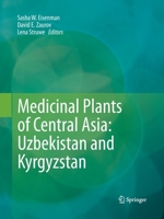 Medicinal Plants of Central Asia: Uzbekistan and Kyrgyzstan 1493953230 Book Cover