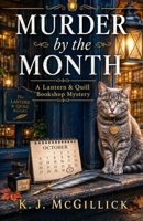 Murder by the Month (The Lantern & Quill Bookshop Mysteries.) B0HBWR5XJH Book Cover