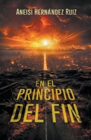 En El Principio del Fin B0CS2698NP Book Cover