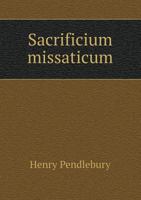 Sacrificium Missaticum 5518473028 Book Cover