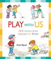 Play with Us: 100 Games from Around the World 155652594X Book Cover