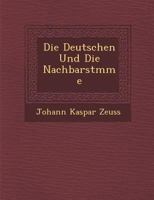 Die Deutschen Und Die Nachbarst�mme 1286983843 Book Cover