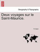 Deux voyages sur le Saint-Maurice. 0274640023 Book Cover