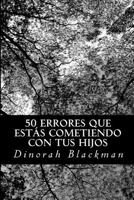50 errores que est�s cometiendo con tus hijos 1535130210 Book Cover