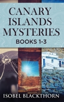 Canary Islands Mysteries - Books 1-3 4824172772 Book Cover