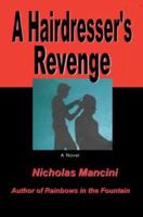 A Hairdresser's Revenge 0595471137 Book Cover