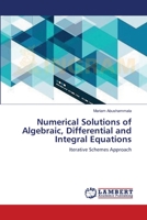 Numerical Solutions of Algebraic, Differential and Integral Equations 3659640352 Book Cover