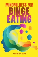 Mindfulness for Binge Eating B08FSG1N57 Book Cover