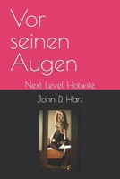 Vor seinen Augen: Next Level Hotwife B08VY771XH Book Cover