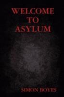 Welcome to Asylum 1847994679 Book Cover