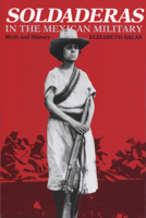 Soldaderas in the Mexican Military: Myth and History 0292776306 Book Cover