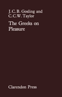 The Greeks on Pleasure 0198246668 Book Cover