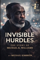 Invisible Hurdles B0GY3FVZQ1 Book Cover