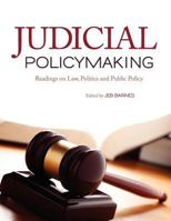 Judicial Policymaking: Readings on Law, Politics and Public Policy Edited 1609270266 Book Cover