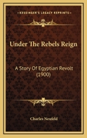 Under the Rebel's Reign (Illustrated Edition) 0548655596 Book Cover