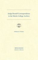 Judge Russell Correspondence in the Menlo College Archive 0615910653 Book Cover