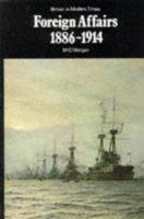 Foreign Affairs, 1886-1914 (Alexander Shakespeare) 0003272168 Book Cover