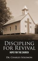 Discipling for Revival: Hope for the Church 1732404208 Book Cover