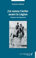 J'ai connu l'enfer avant la Légion: Mémoires d'un légionnaire (French Edition) 2385414767 Book Cover