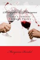 Struggles and Pleasures: Love's journey through poetry 1501070983 Book Cover