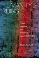 Humanity's Ruins: Humanity's Ruins 1478032065 Book Cover