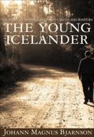 The Young Icelander: The story of an immigrant in Nova Scotia and Manitoba 0887808697 Book Cover