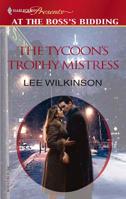 The Tycoon's Trophy Mistress (Modern Romance) 0373820186 Book Cover